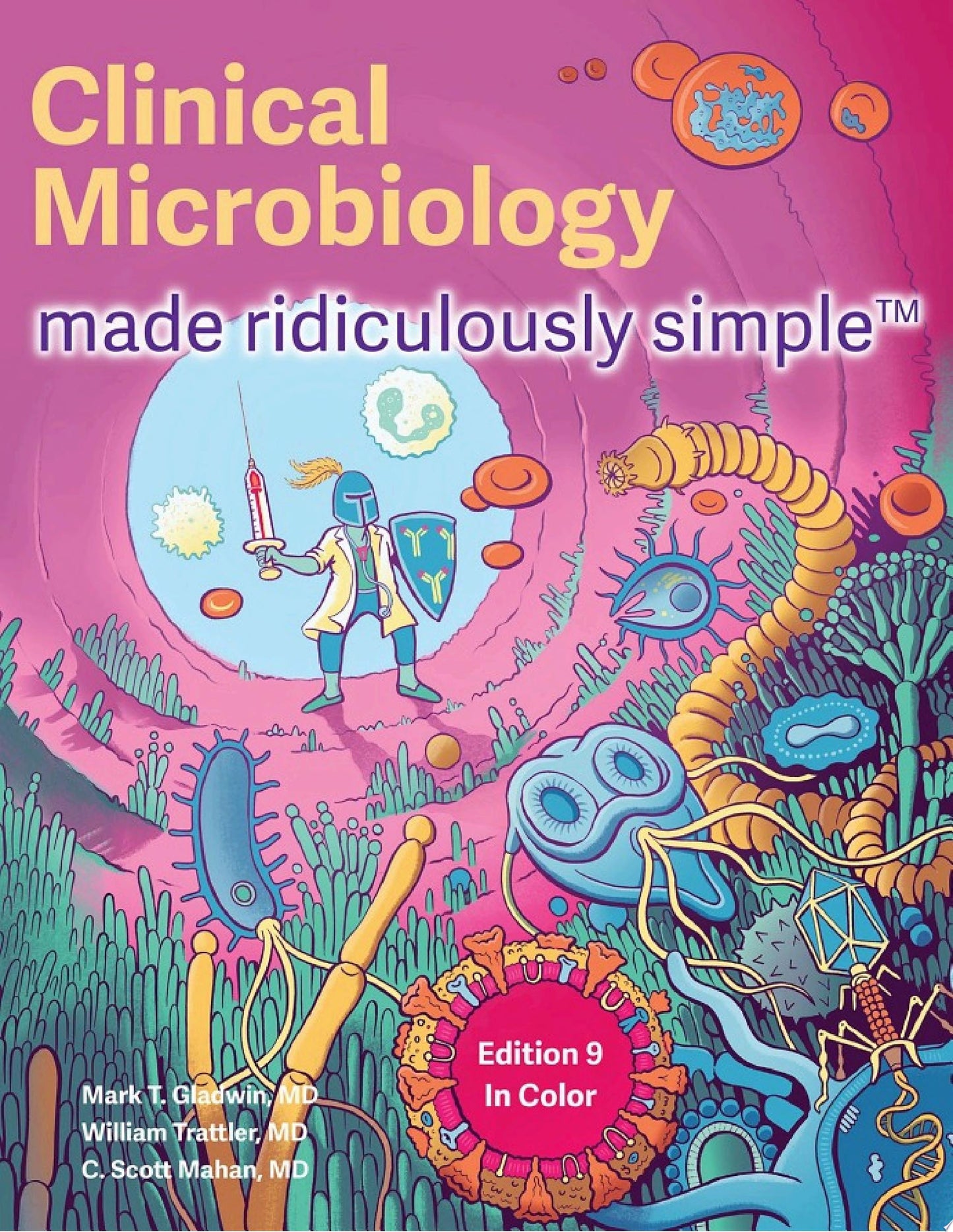 Clinical Microbiology Made Ridiculously Simple: Color Edition, 9th Edition