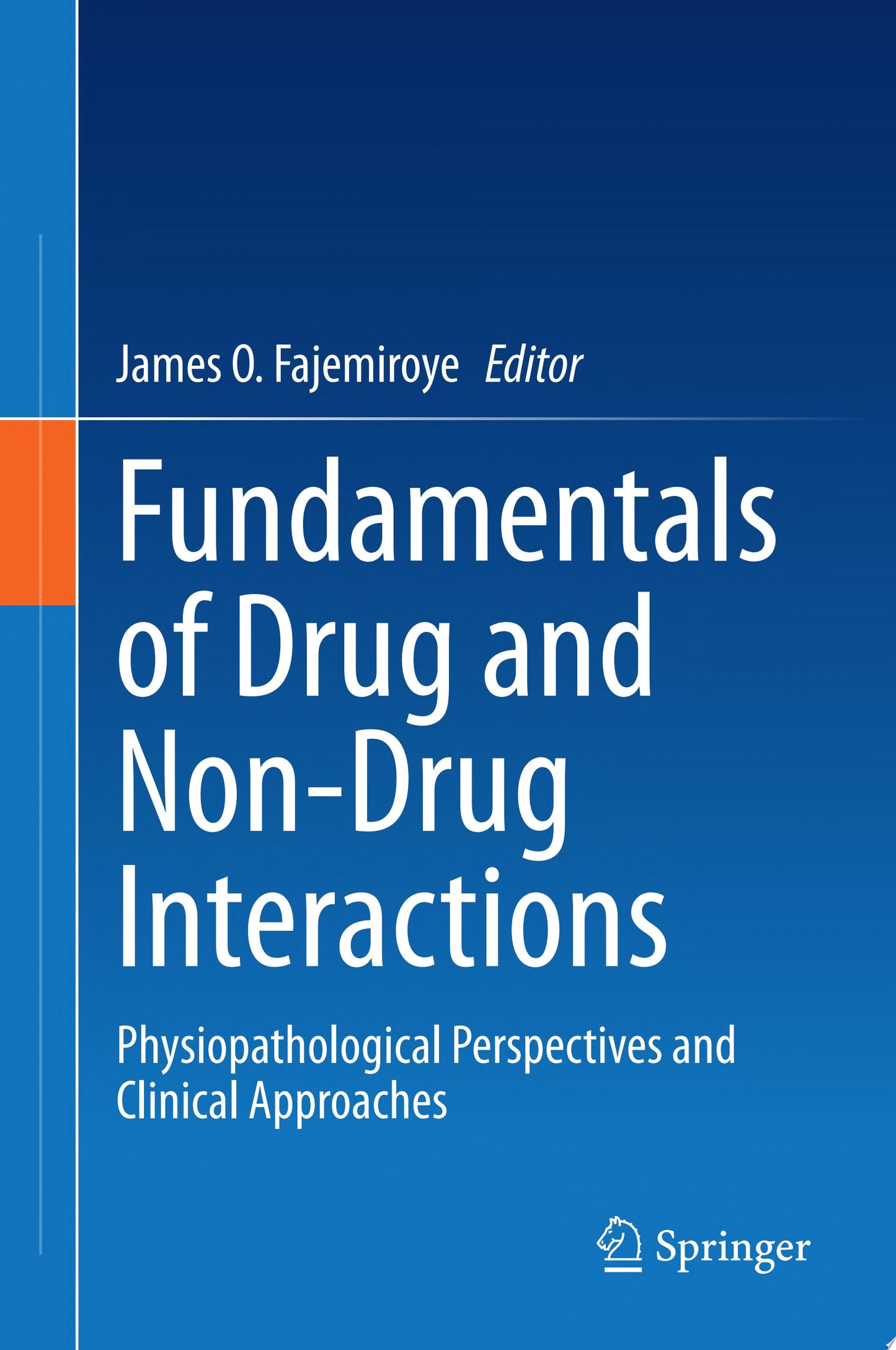 Fundamentals of Drug and Non-Drug Interactions: Physiopathological Perspectives and Clinical Approaches