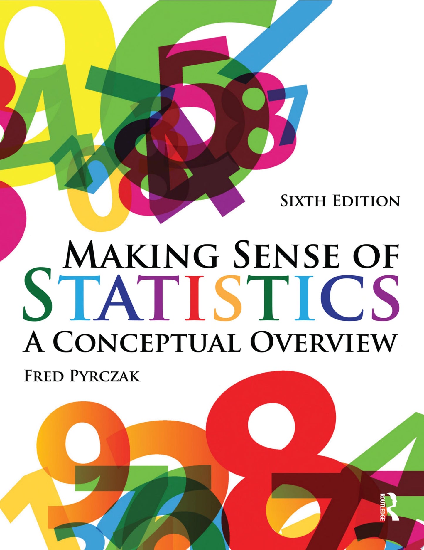 Making Sense of Statistics: A Conceptual Overview, 7th Edition