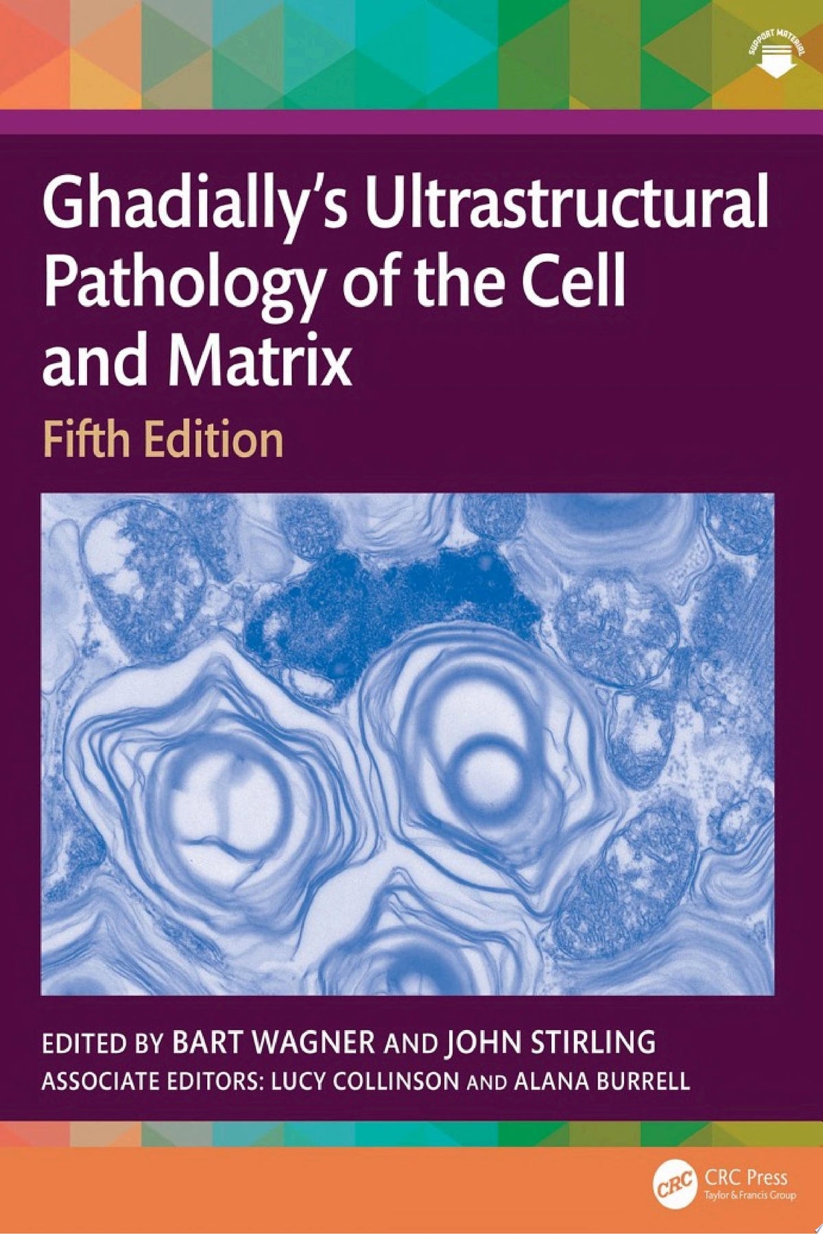 Ghadially’s Ultrastructural Pathology of the Cell and Matrix, 5th Edition