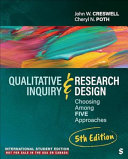 Qualitative Inquiry and Research Design: Choosing Among Five Approaches, 5th edition