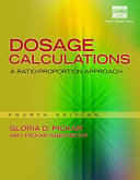 Dosage Calculations: A Ratio-Proportion Approach, 4th Edition