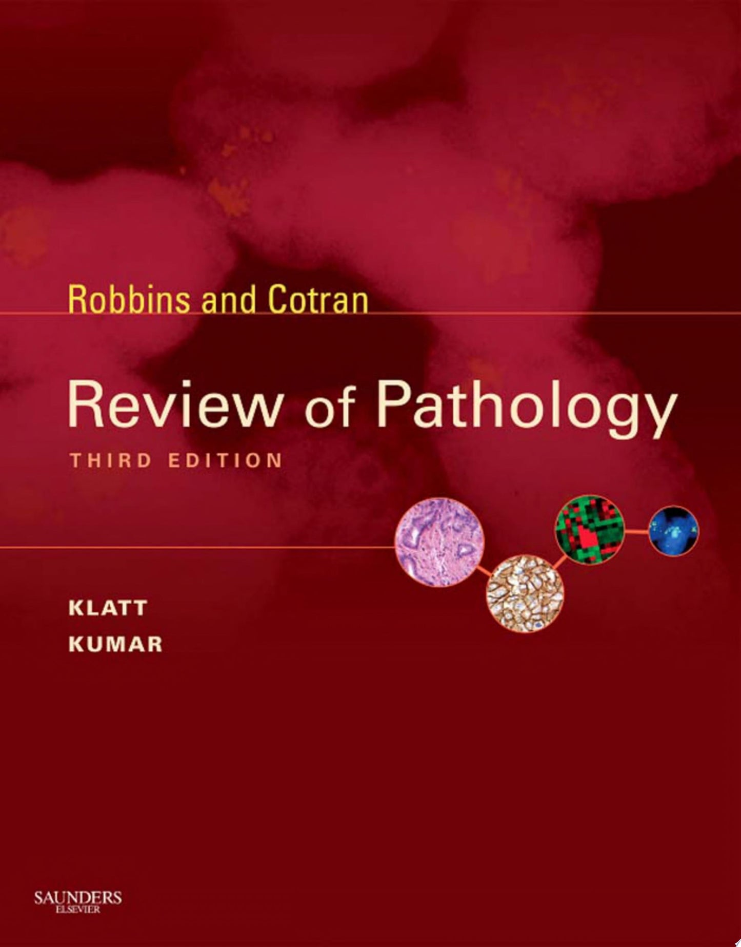Robbins and Cotran Review of Pathology, 3rd Edition