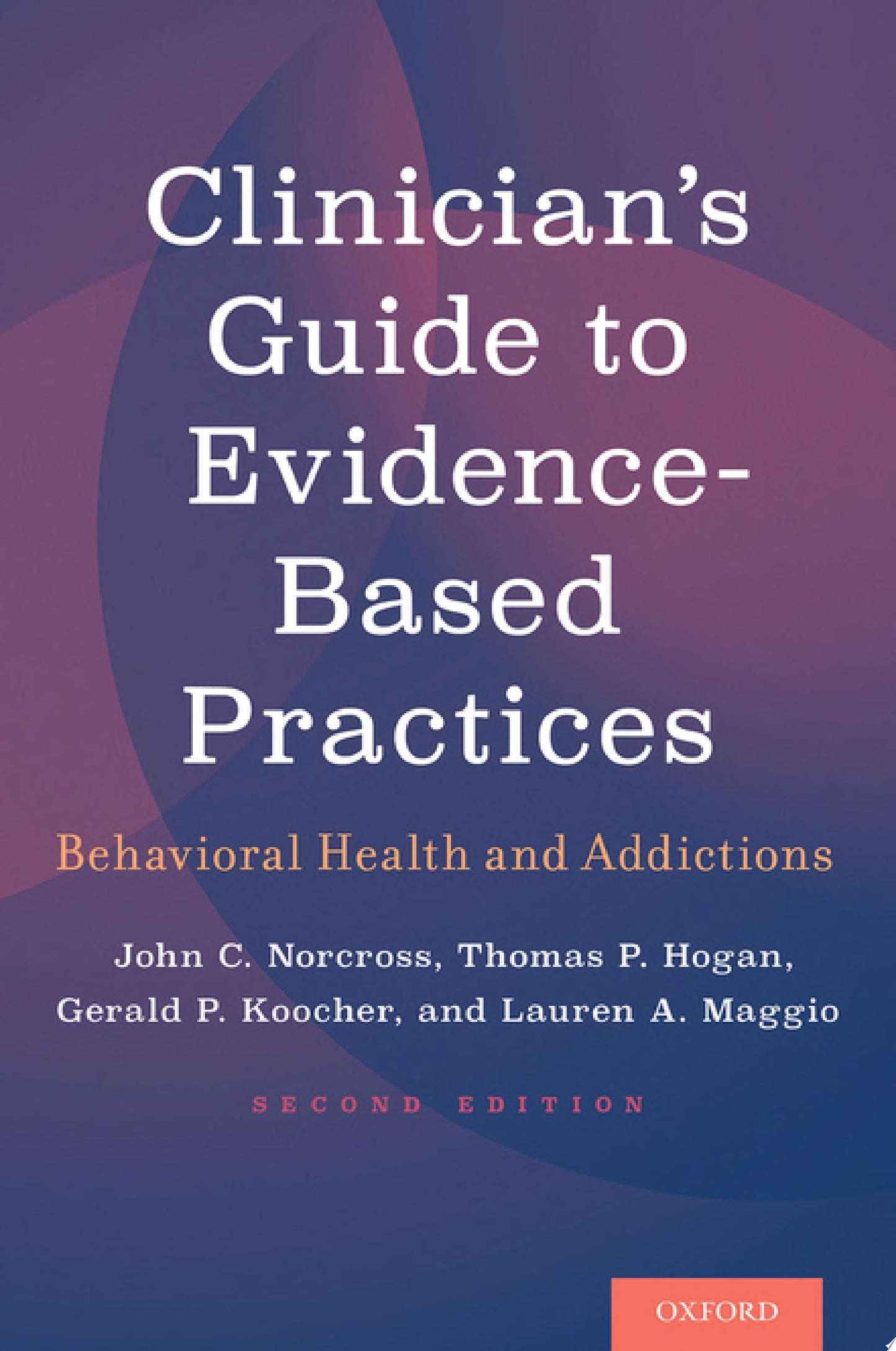 Clinician's Guide to Evidence-Based Practices: Behavioral Health and Addictions, 2nd Edition