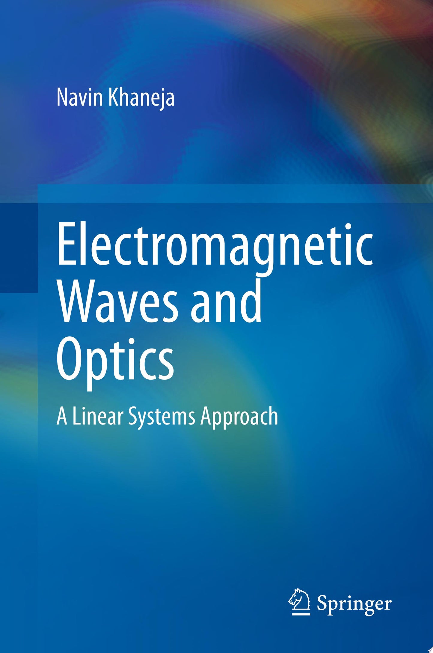 Electromagnetic Waves and Optics: A Linear Systems Approach