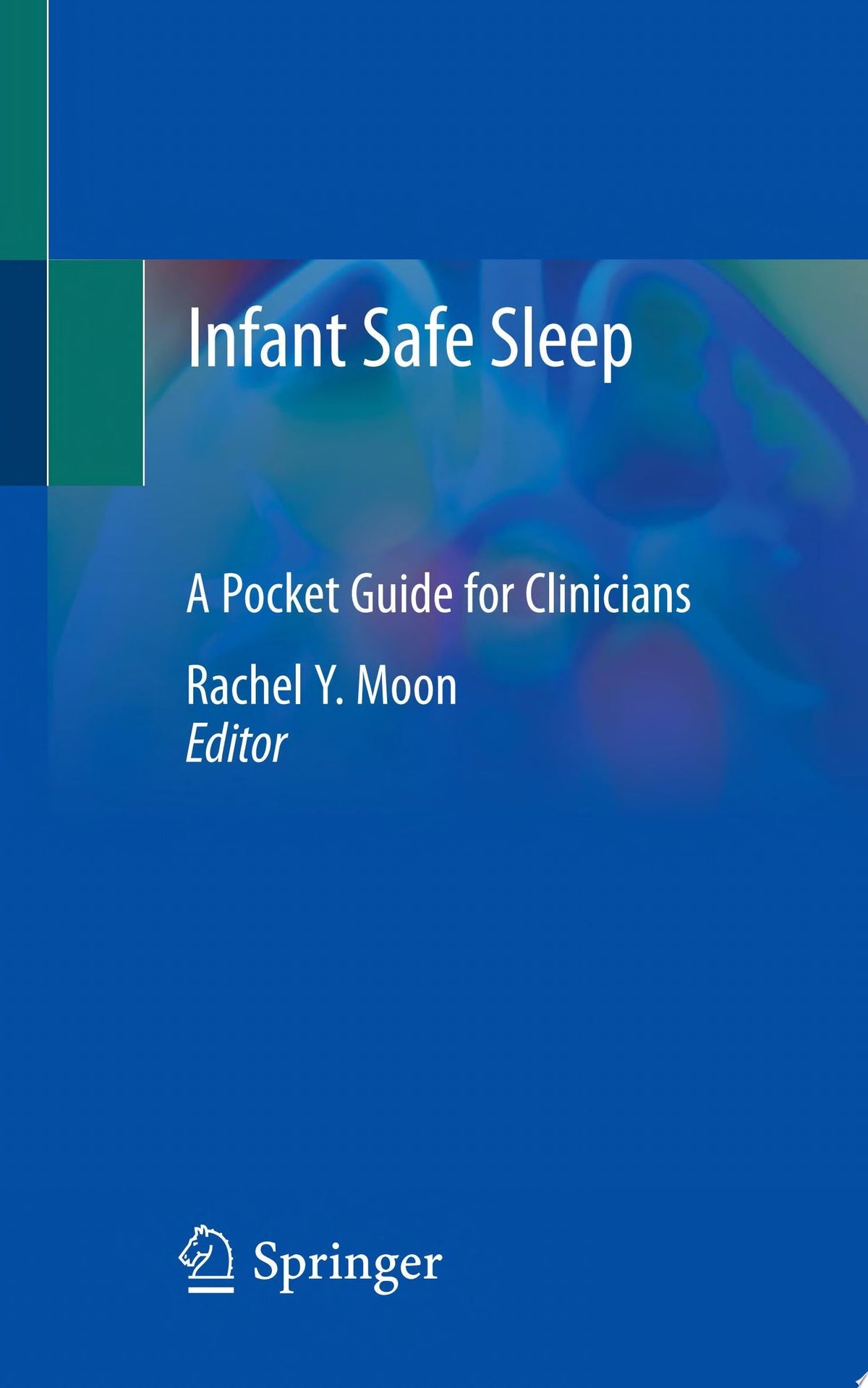 Infant Safe Sleep: A Pocket Guide for Clinicians, 2nd Edition
