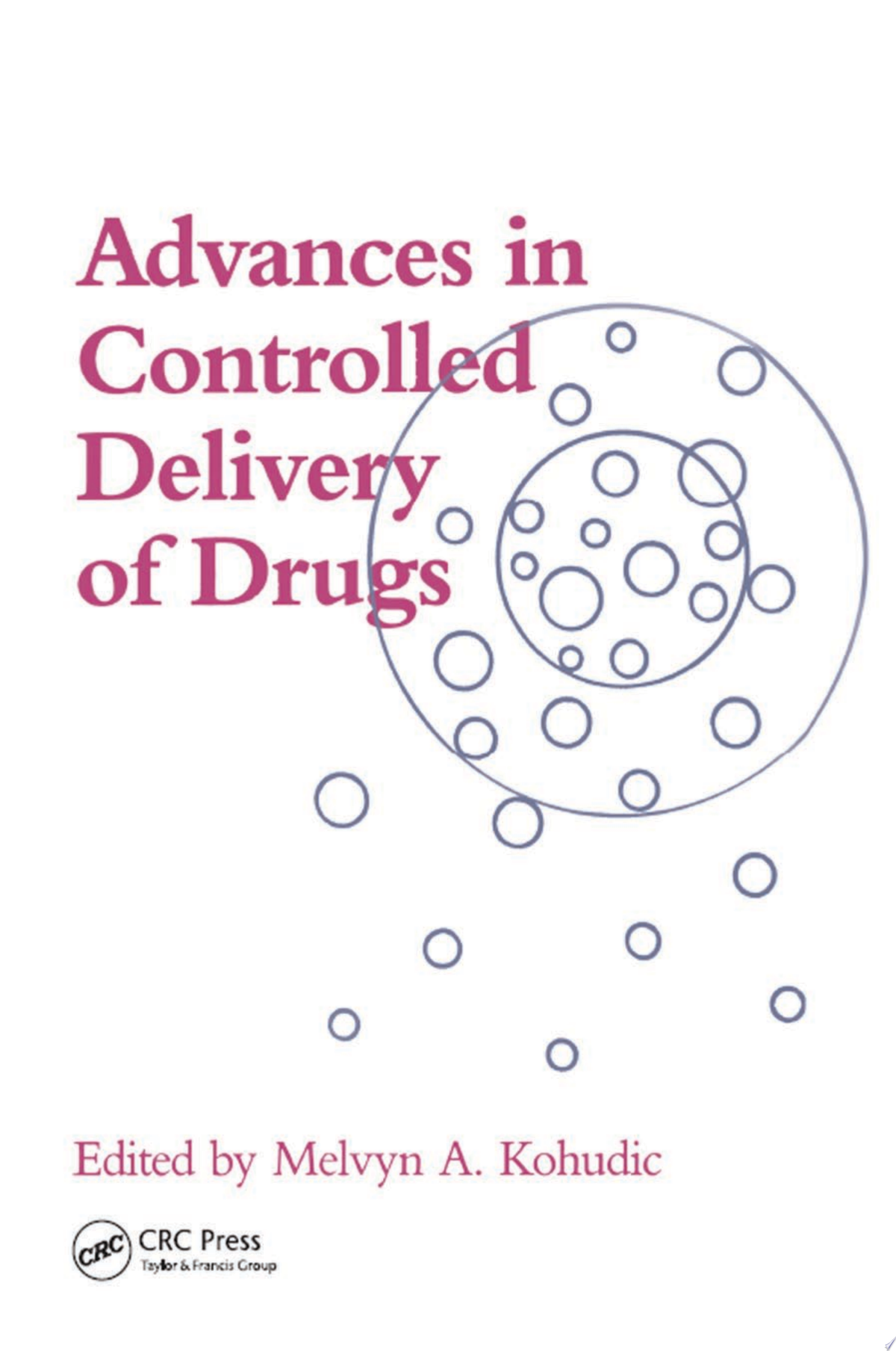 Advances in Controlled Delivery of Drugs