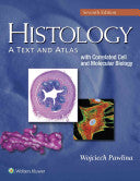 Histology: A Text and Atlas with Correlated Cell and Molecular Biology, Seventh Edition