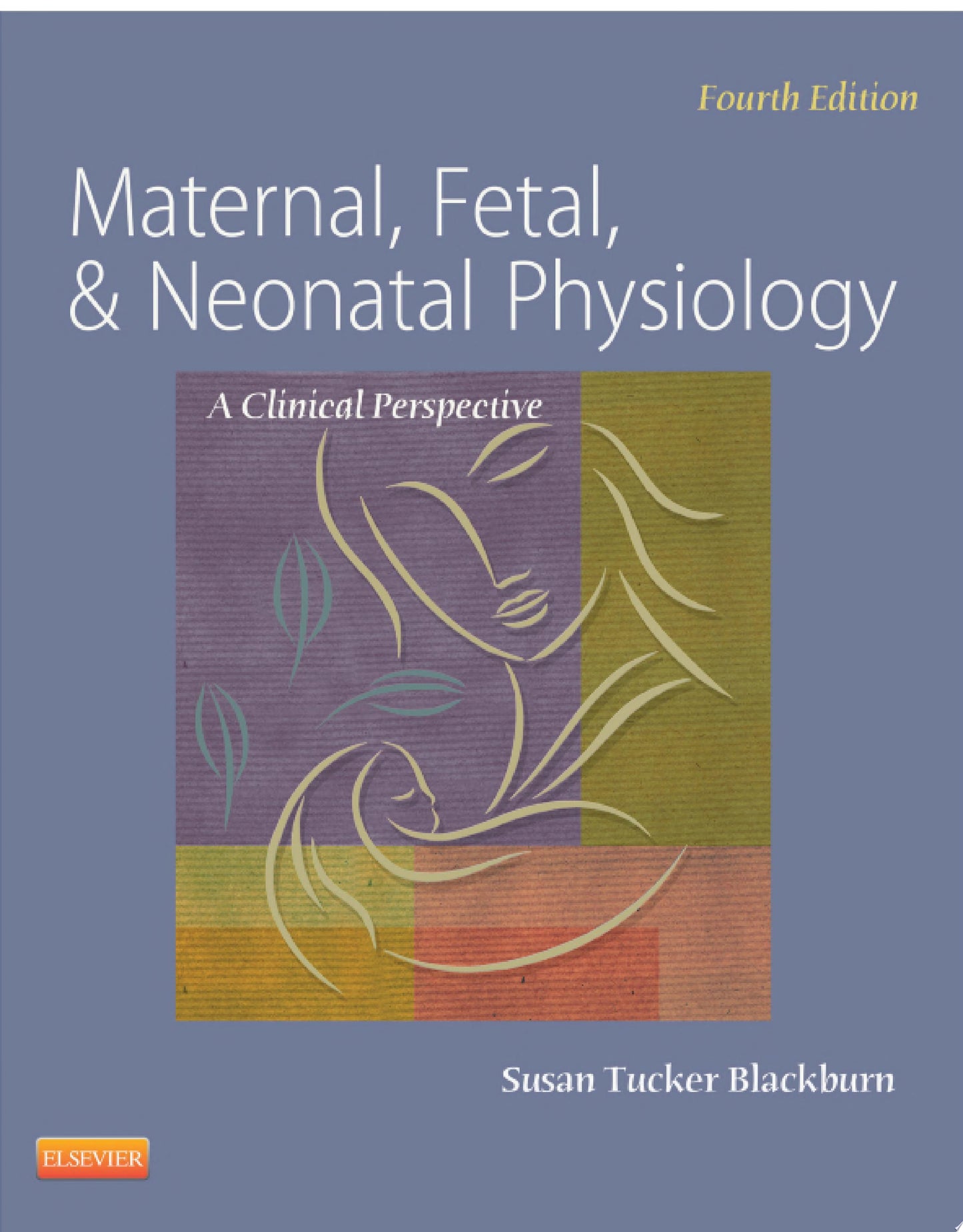 Maternal, Fetal, & Neonatal Physiology, 4e