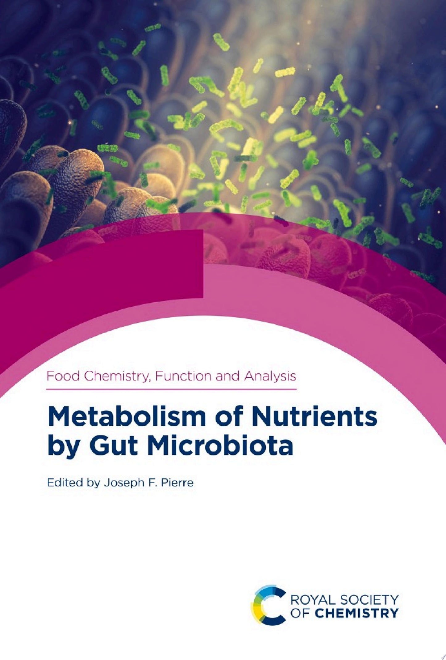 Metabolism of Nutrients by Gut Microbiota