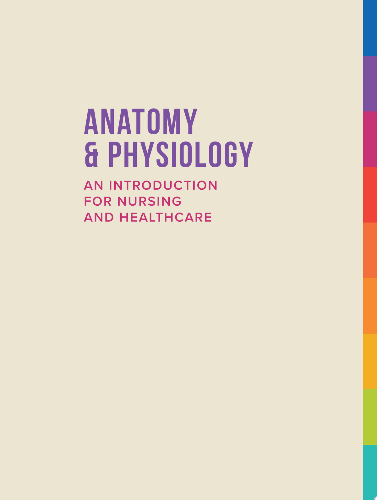 Anatomy & Physiology: An introduction for nursing and healthcare