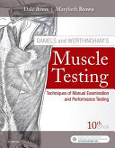 Daniels and Worthingham's Muscle Testing: Techniques of Manual Examination and Performance Testing, 10th Edition