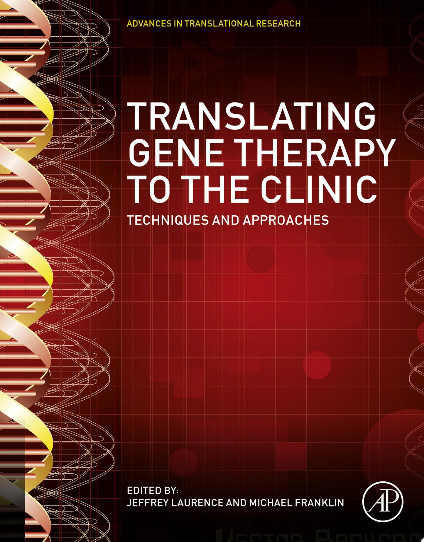 Translating Gene Therapy to the Clinic: Techniques and Approaches