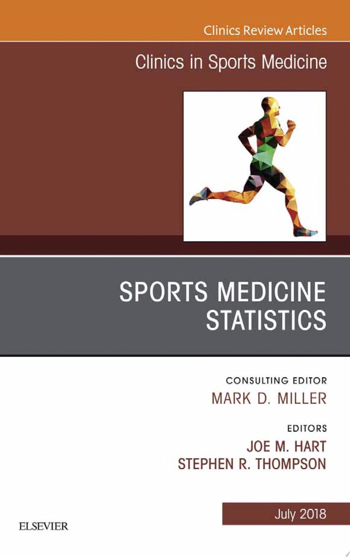 Sports Medicine Statistics, An Issue of Clinics in Sports Medicine (The Clinics: Orthopedics Book 37) (Volume 37-3)