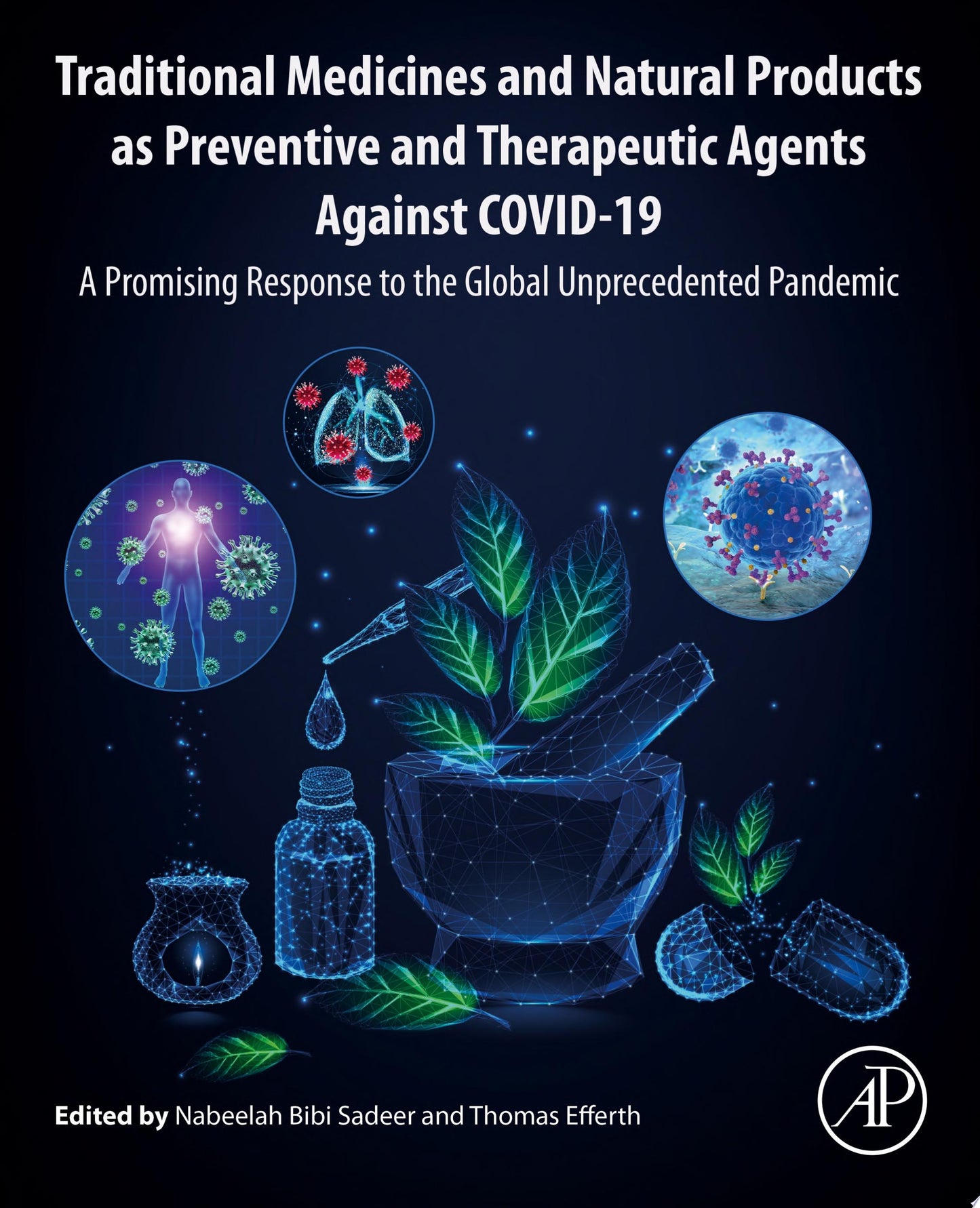 Traditional Medicines and Natural Products as Preventive and Therapeutic Agents Against COVID-19: A Promising Response to the Global Unprecedented Pandemic