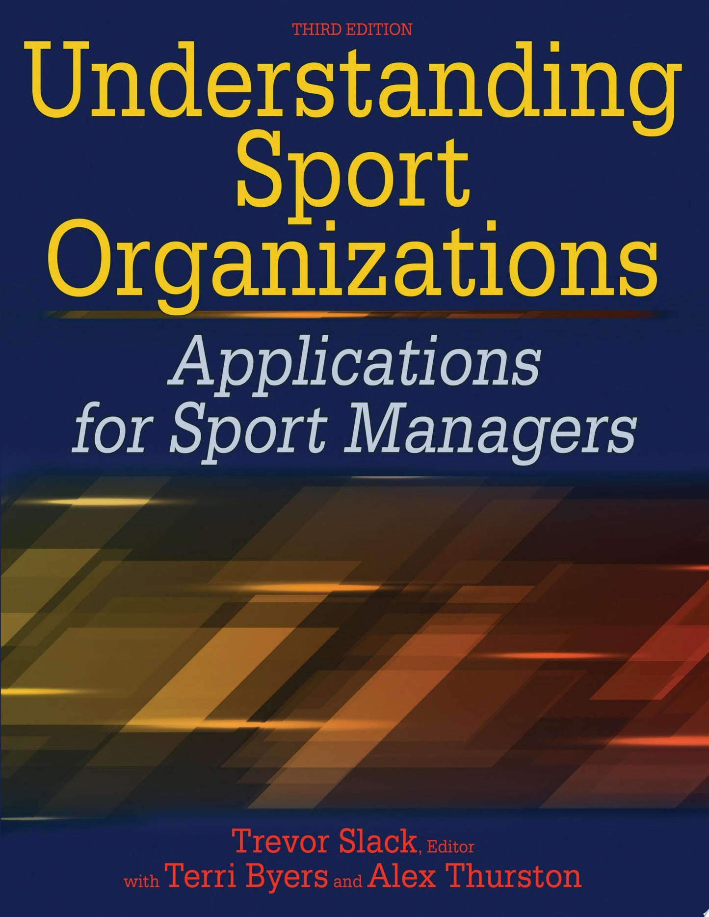 Understanding Sport Organizations: Applications for Sport Managers, 3rd Edition