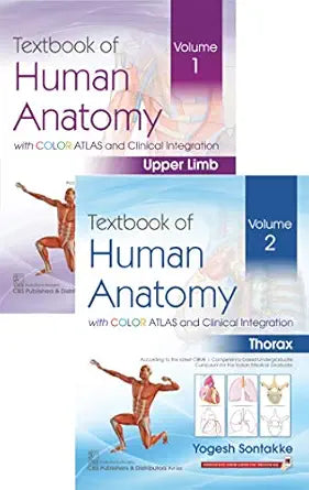 Textbook of Human Anatomy with Color Atlas and Clinical Integration Volume 1 & 2