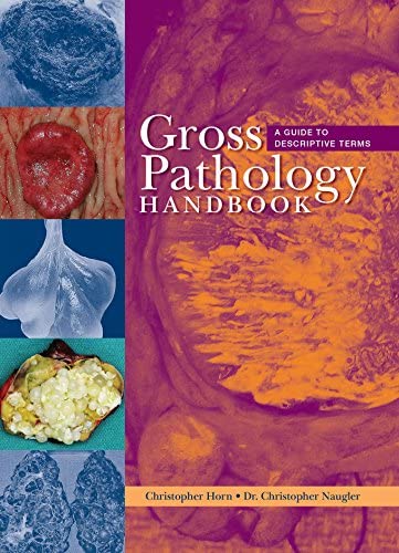 Gross Pathology Handbook: A Guide to Descriptive Terms