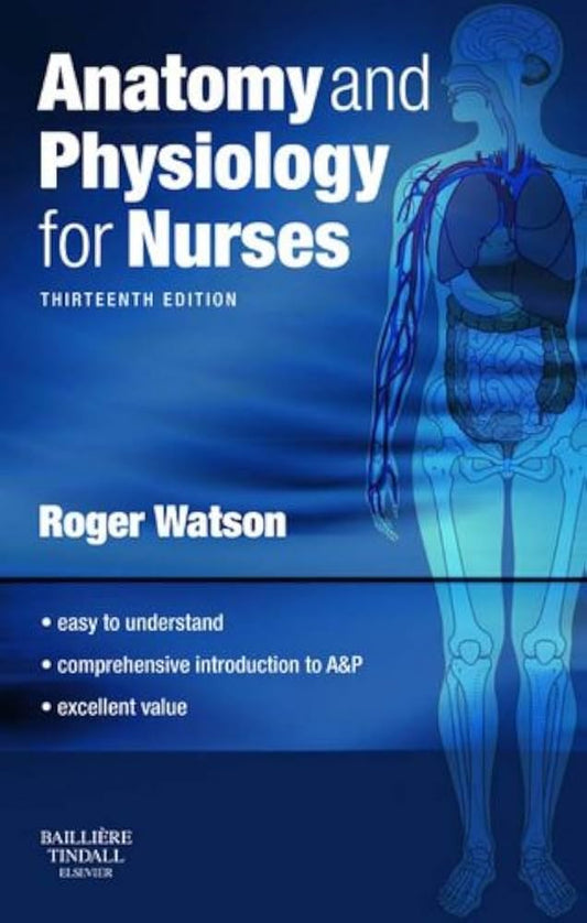 Anatomy and Physiology for Nurses, 13th Edition