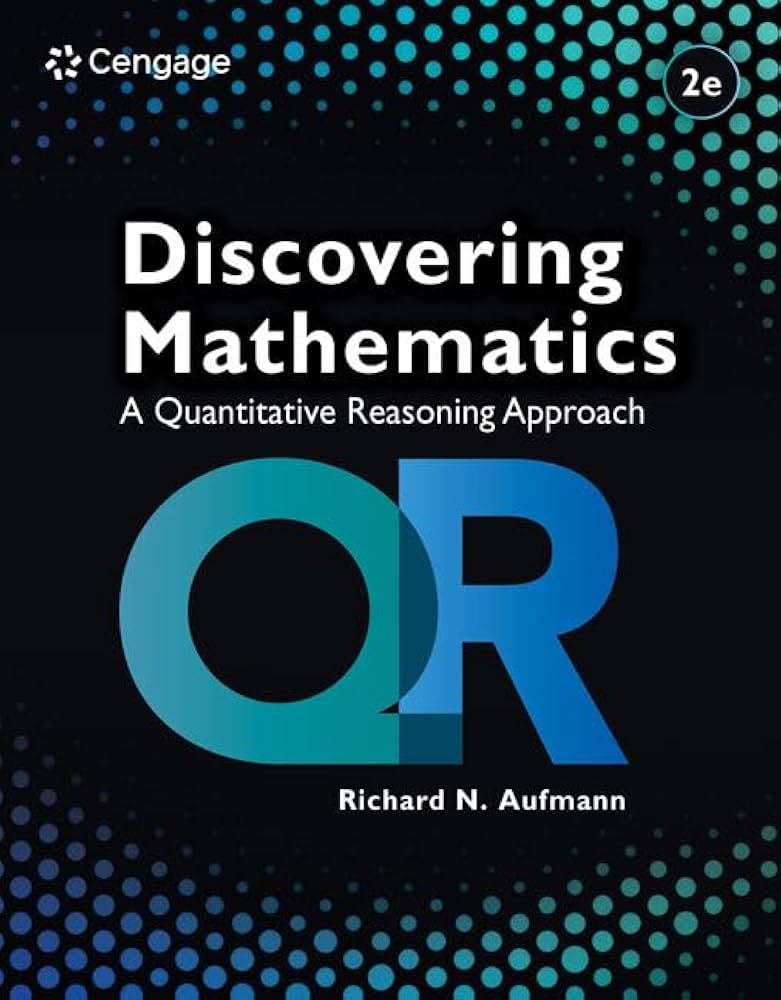 Discovering Mathematics: A Quantitative Reasoning Approach, Loose-leaf Version, 2nd Edition