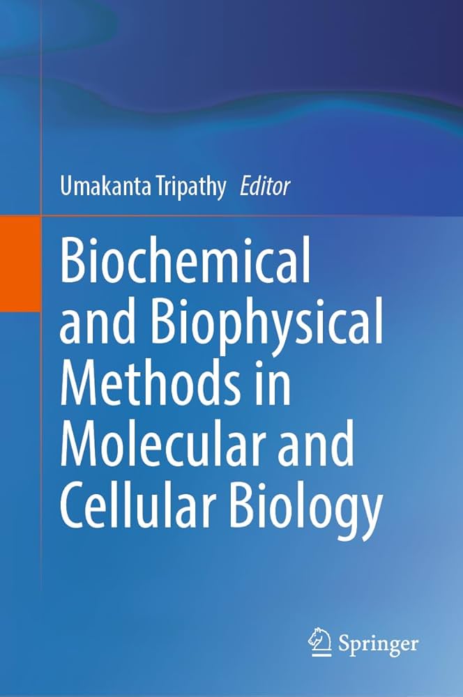 Biochemical and Biophysical Methods in Molecular and Cellular Biology