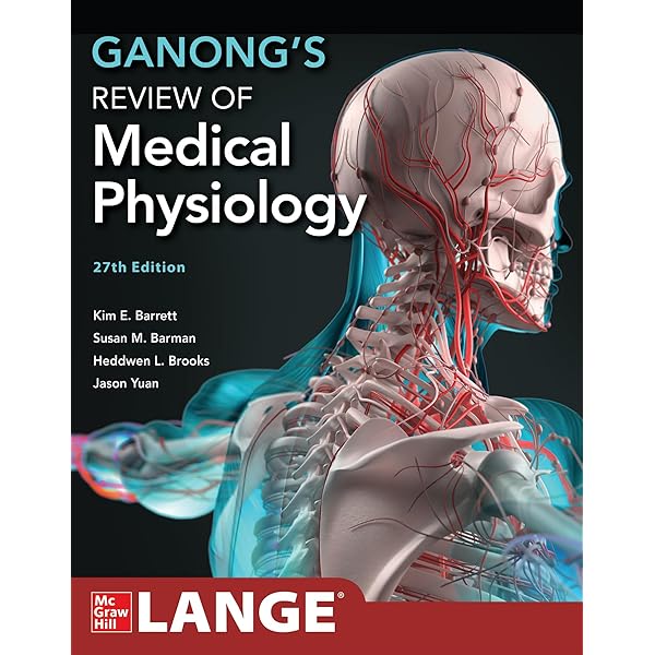 Ganong’s Review of Medical Physiology, 27th Edition