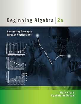 Beginning Algebra: Connecting Concepts through Applications, 2nd Edition
