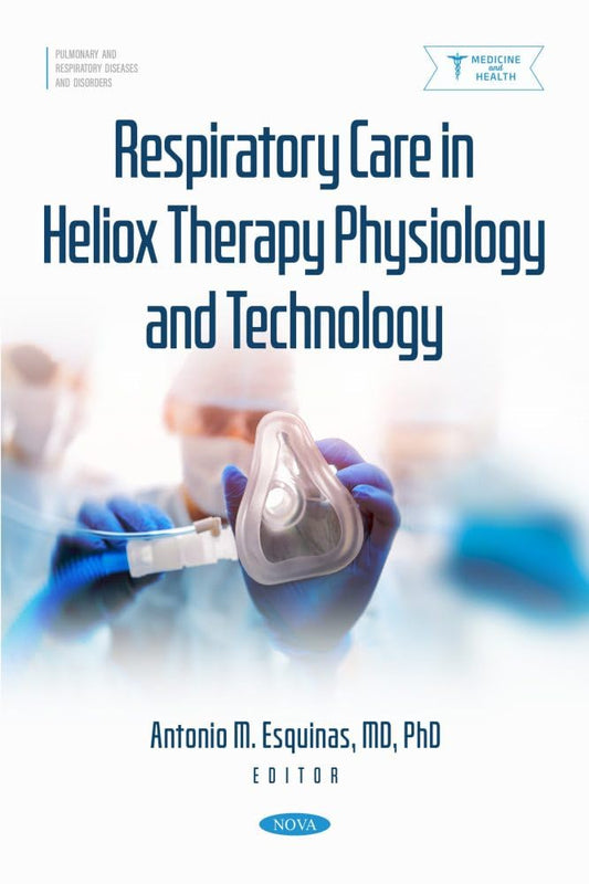 Respiratory Care in Heliox Therapy Physiology and Technology