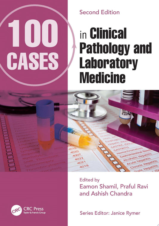 100 Cases in Clinical Pathology