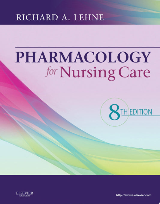 Study Guide for Pharmacology for Nursing Care 8th