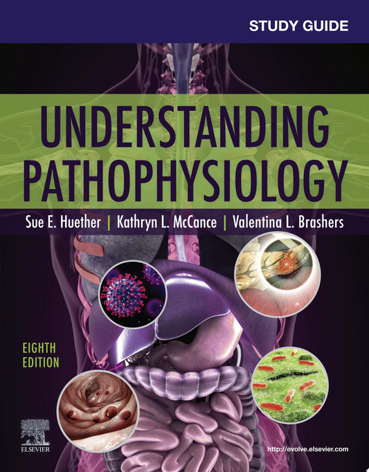 Study Guide for Understanding Pathophysiology, 8th edition