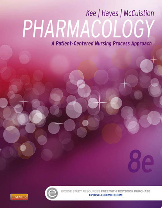 Pharmacology: A Patient-Centered Nursing Process Approach, 10th Edition