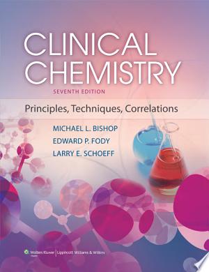 Clinical Chemistry: Principles, Techniques, and Correlations, 7th Edition