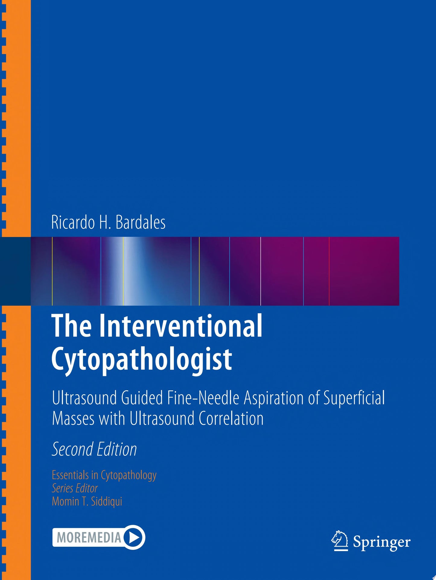 The Interventional Cytopathologist: Ultrasound Guided Fine-Needle Aspiration of Superficial Masses with Ultrasound Correlation , 2nd Edition