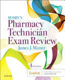 Mosby’s Pharmacy Technician Exam Review , 4th Edition