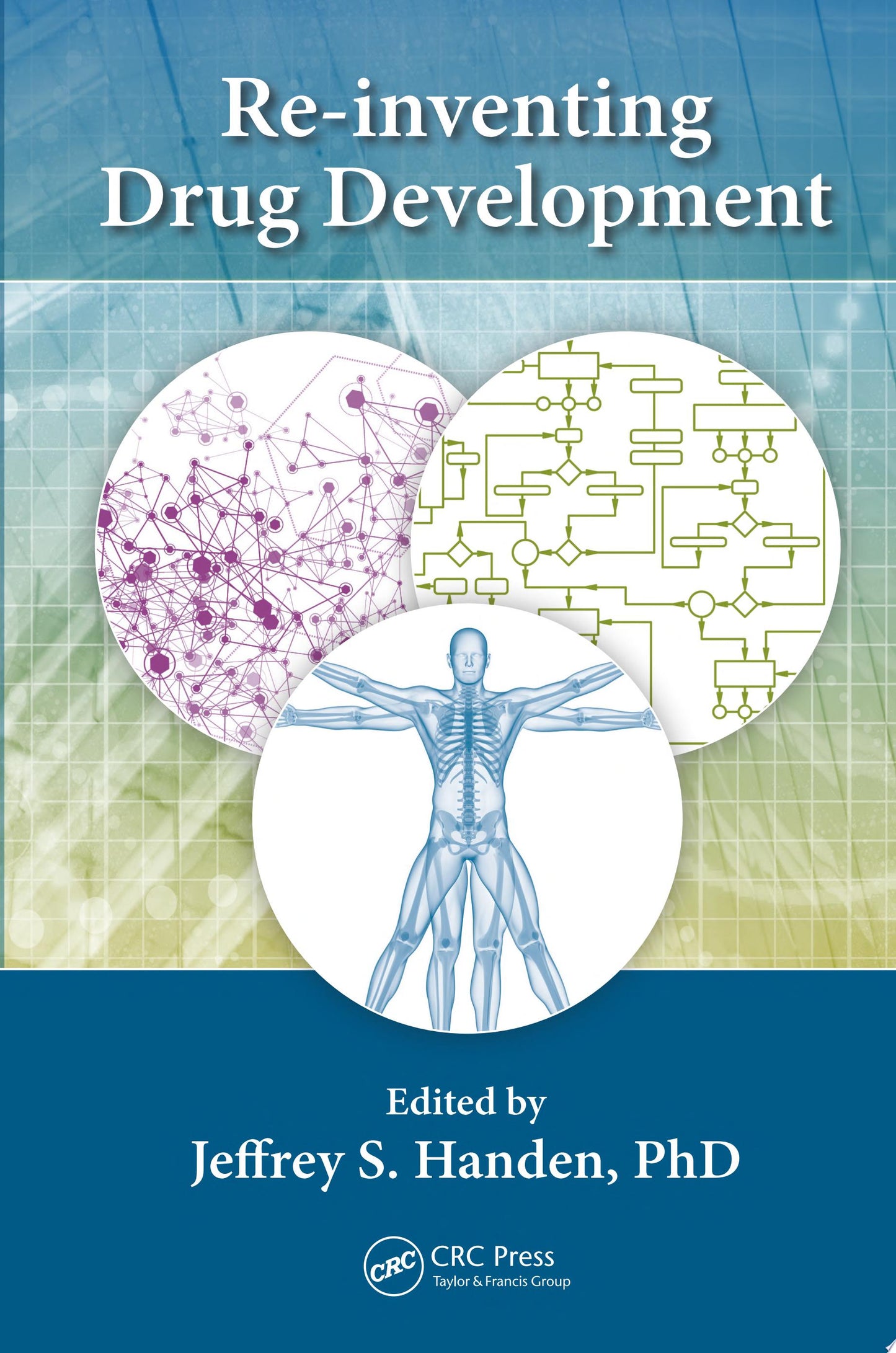 Re-inventing Drug Development