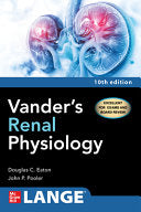 Vander’s Renal Physiology, 10th Edition