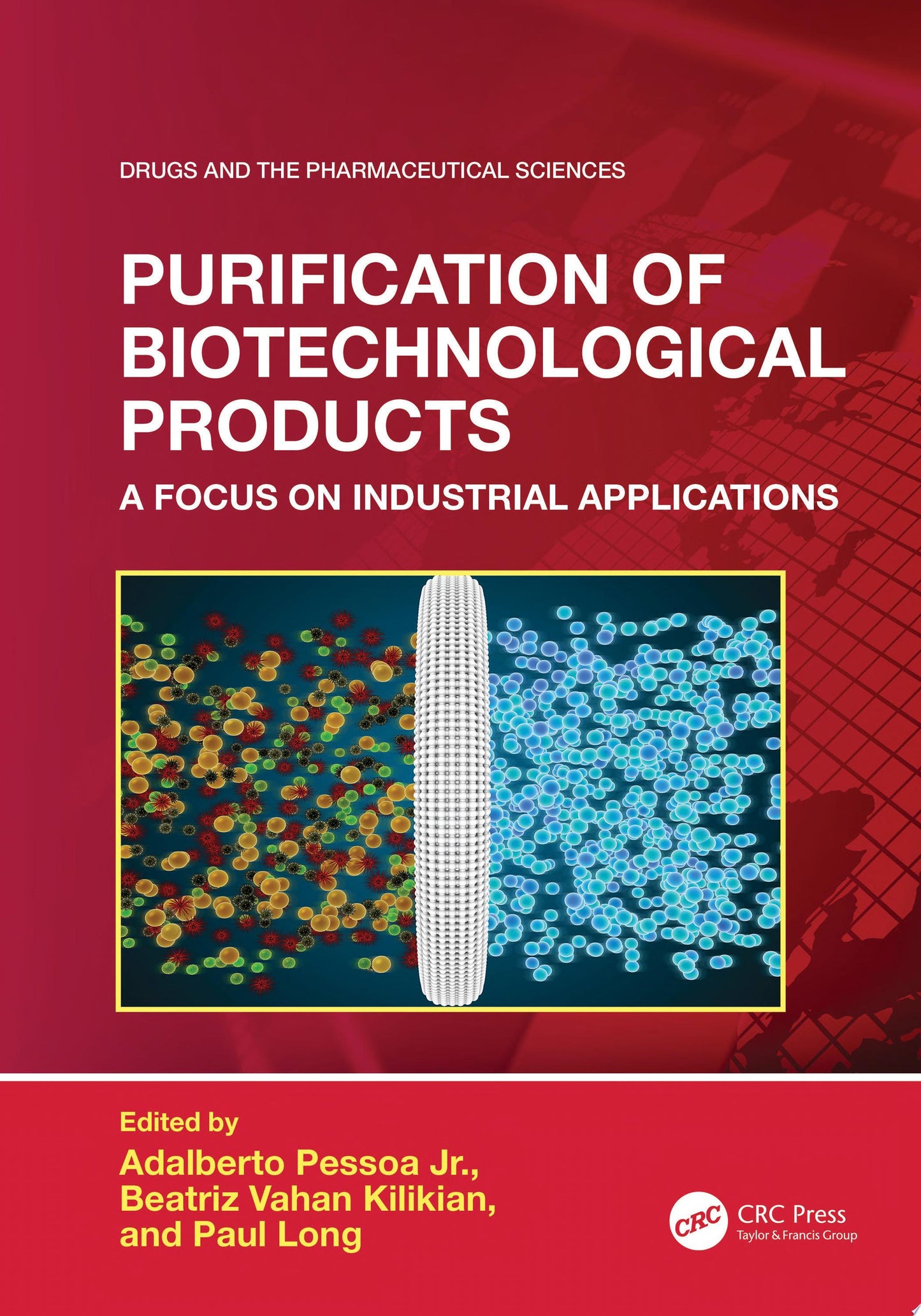 Purification of Biotechnological Products: A Focus on Industrial Applications