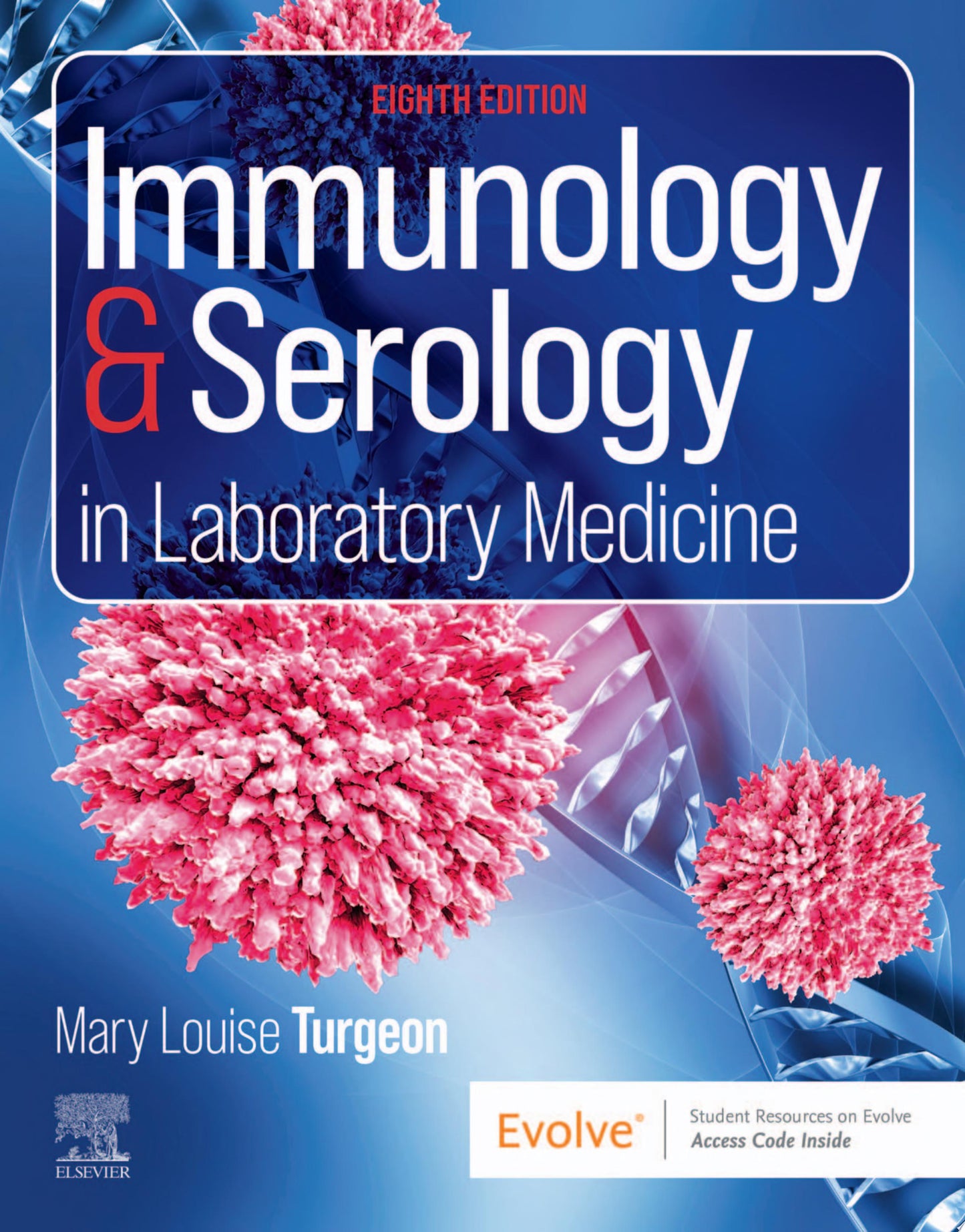Immunology & Serology in Laboratory Medicine, 8th edition