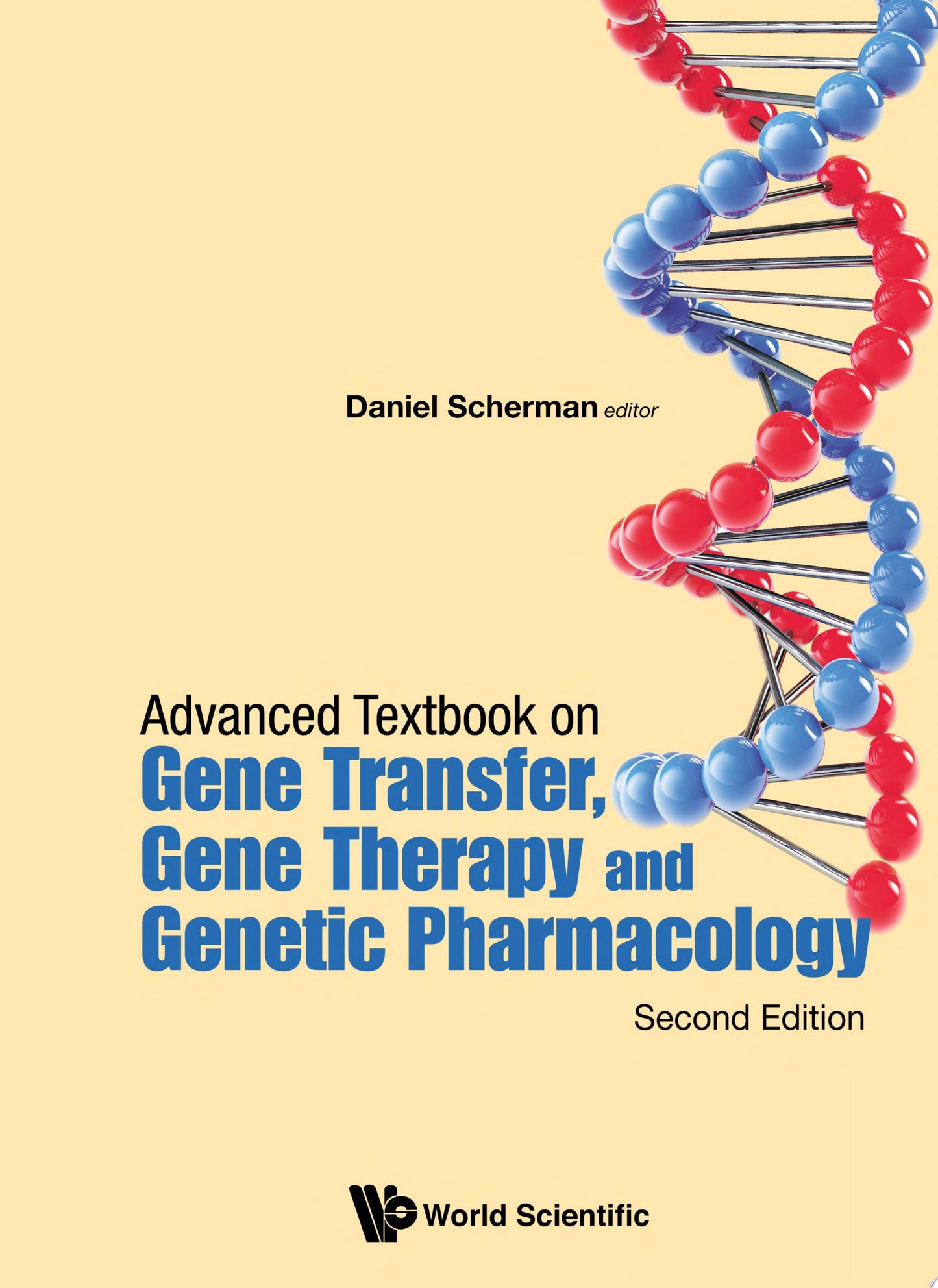 Advanced Textbook On Gene Transfer, Gene Therapy And Genetic Pharmacology: Principles, Delivery And Pharmacological And Biomedical Applications Of Nucleotide-Based Therapies