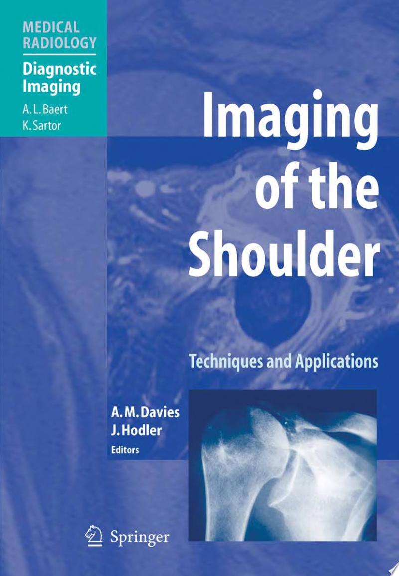 Imaging of the Shoulder: Techniques and Applications, 2nd Edition