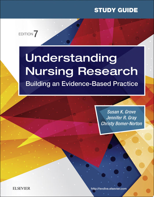 Study Guide for Understanding Nursing Research: Building an Evidence-Based Practice, 7th Edition