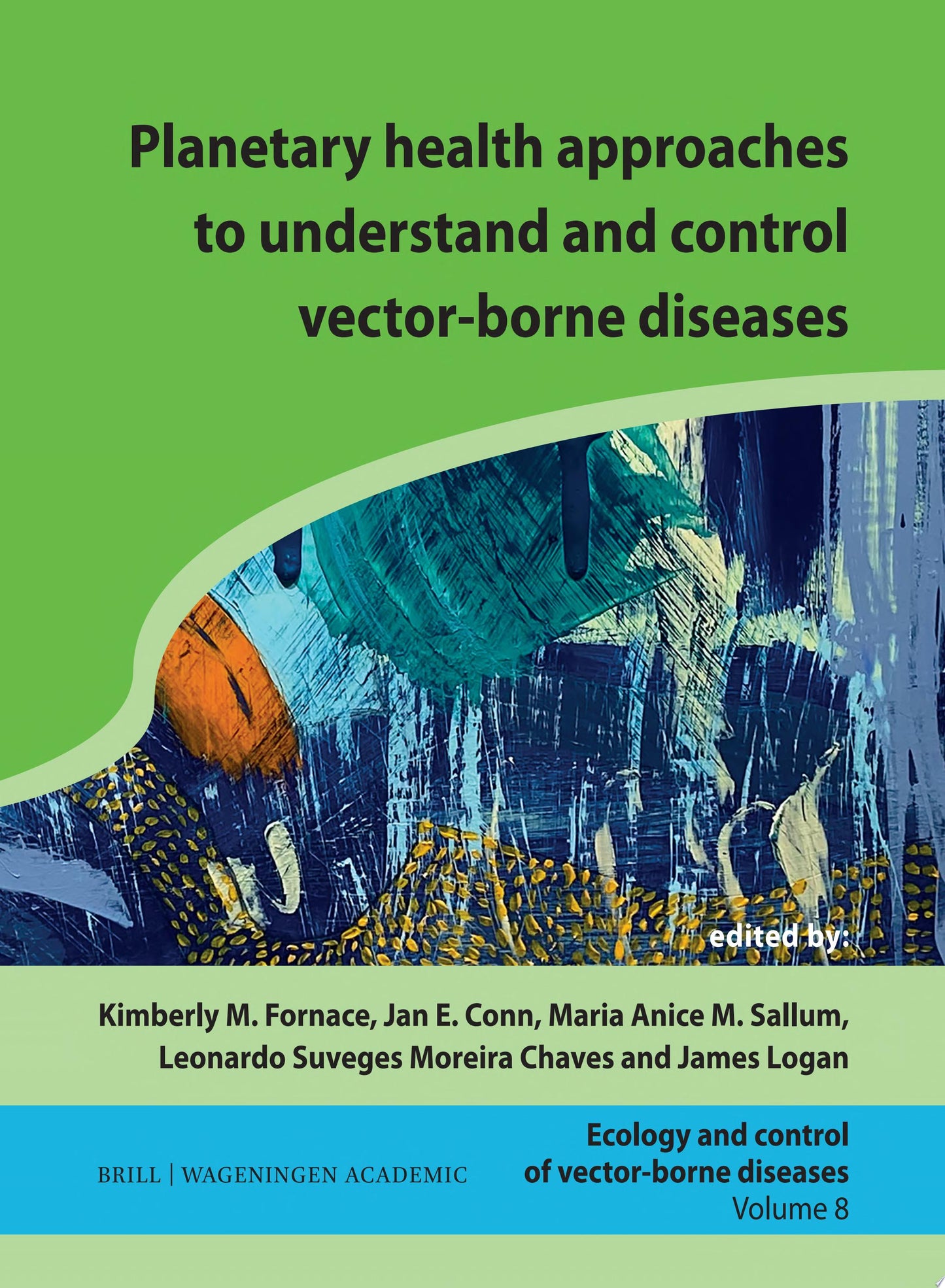 Planetary Health Approaches to Understand and Control Vector-Borne Diseases