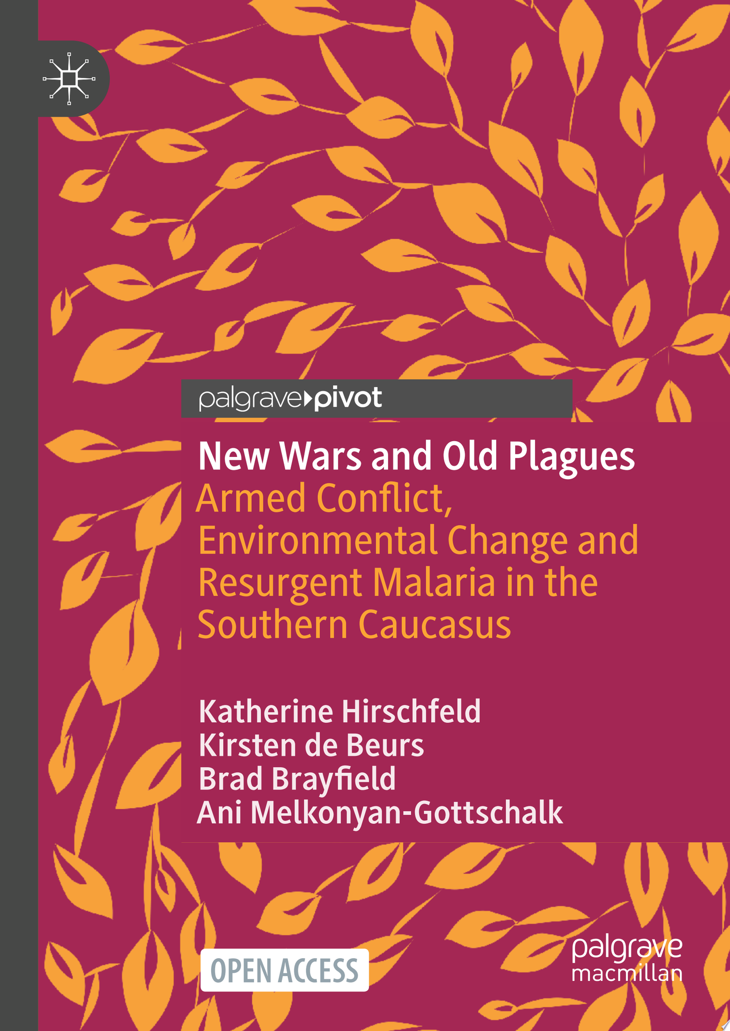 New Wars and Old Plagues: Armed Conflict, Environmental Change and Resurgent Malaria in the Southern Caucasus