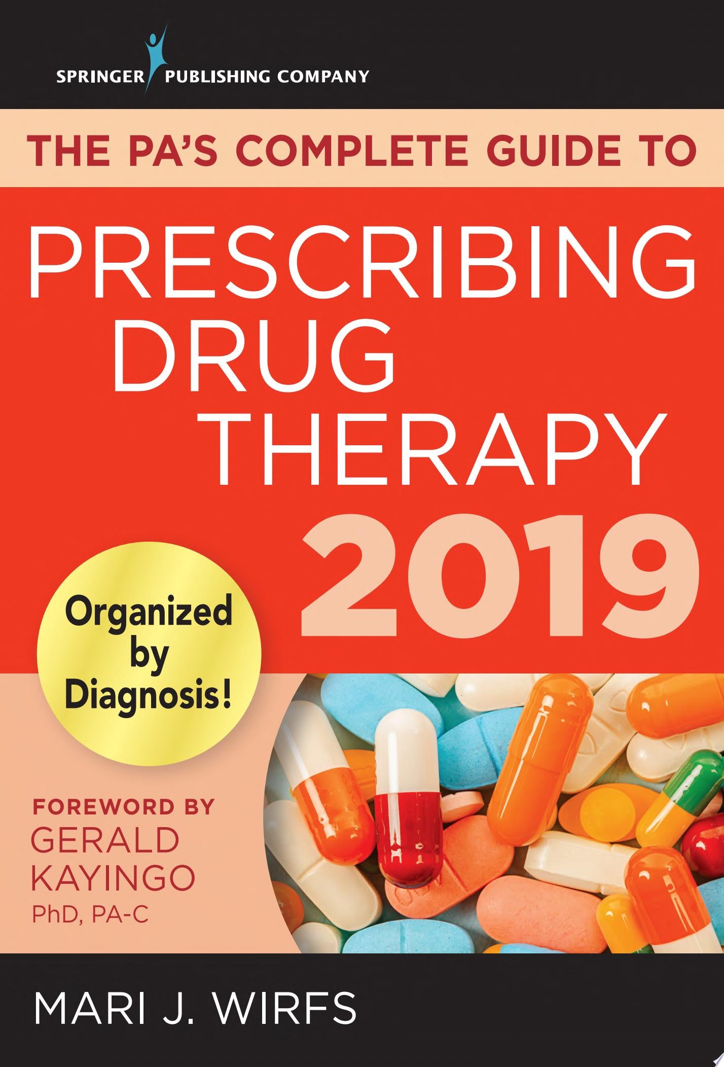 The PA’s Complete Guide to Prescribing Drug Therapy 2019