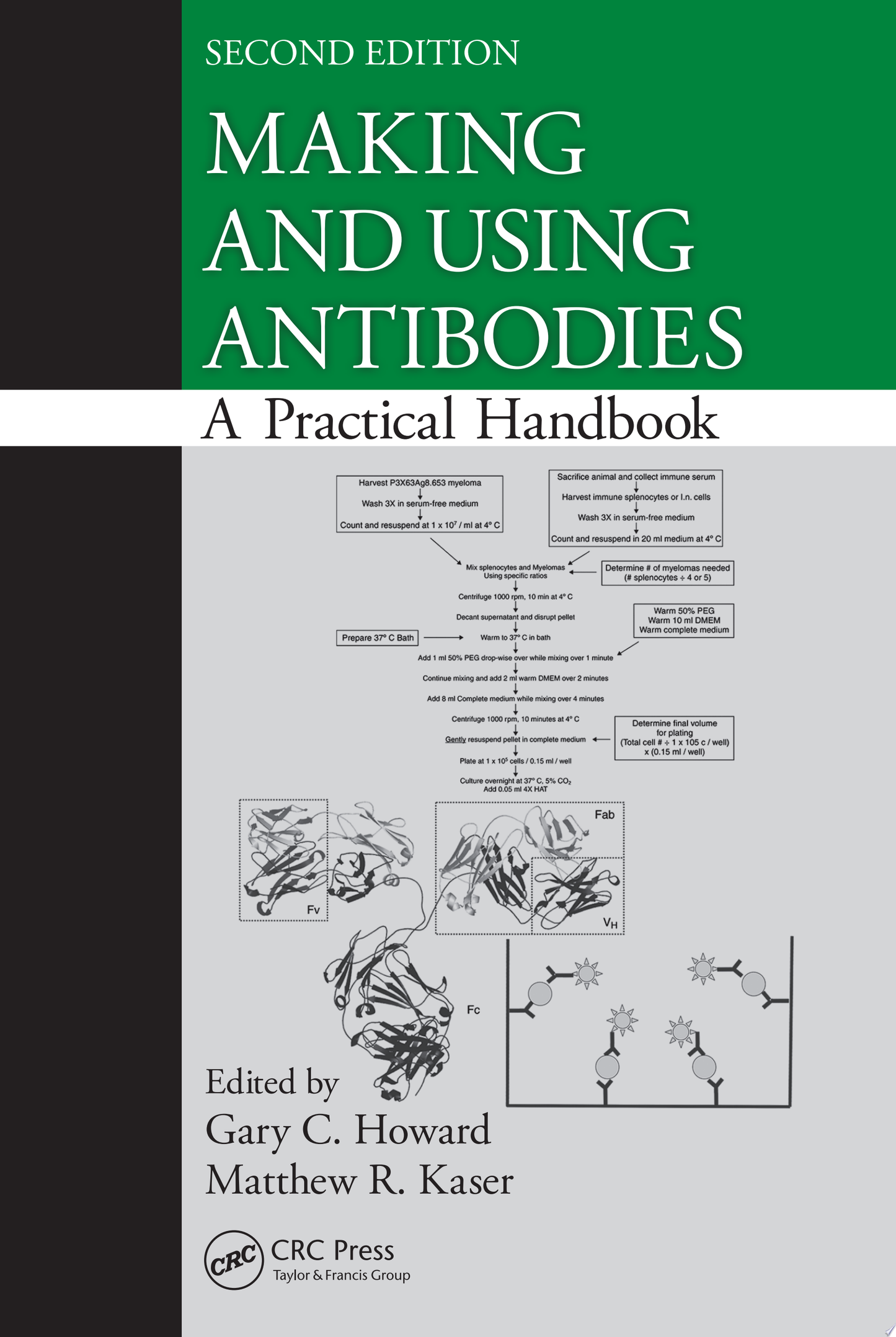 Making and Using Antibodies: A Practical Handbook, Second Edition