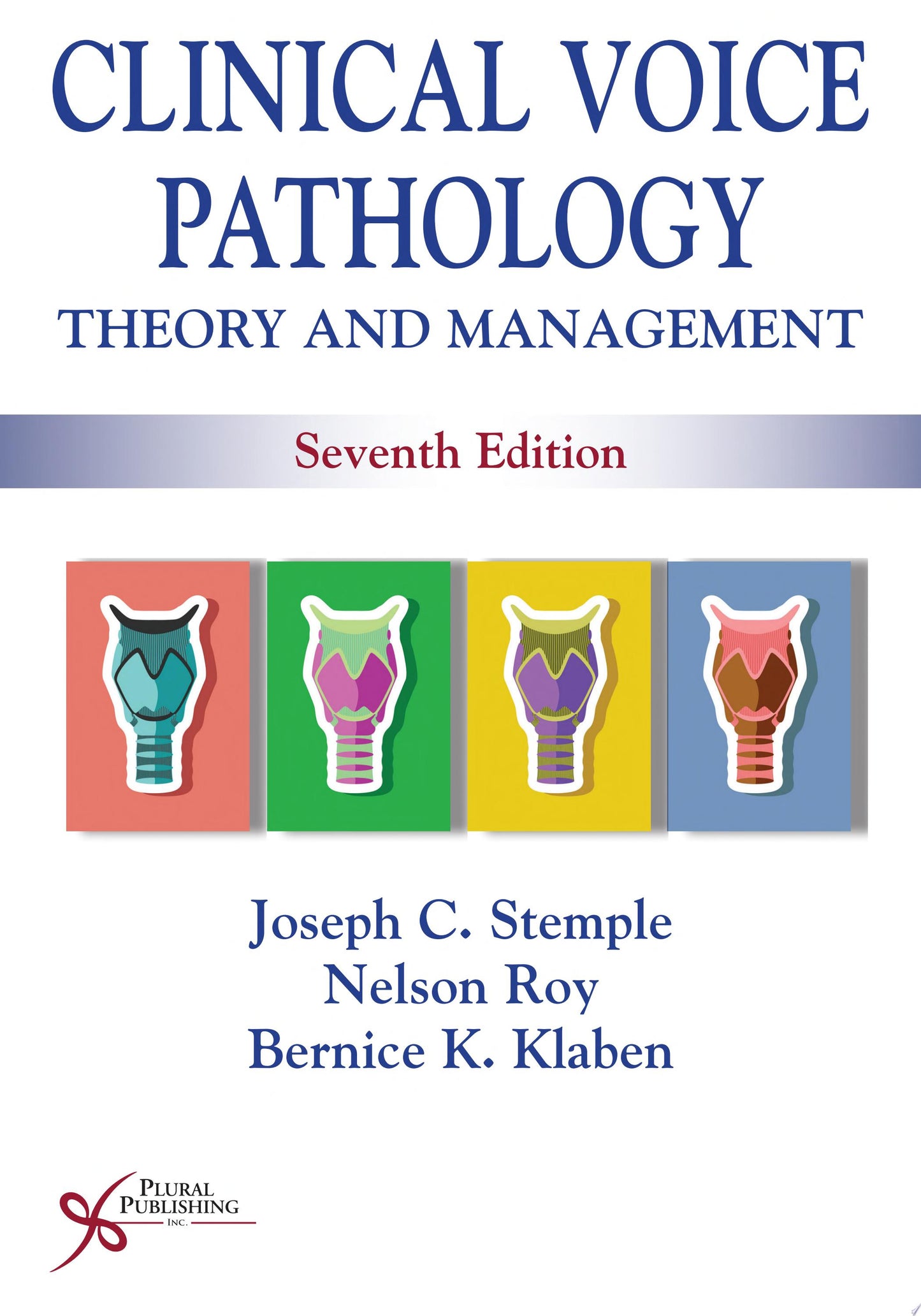 Clinical Voice Pathology: Theory and Management, 7th Edition