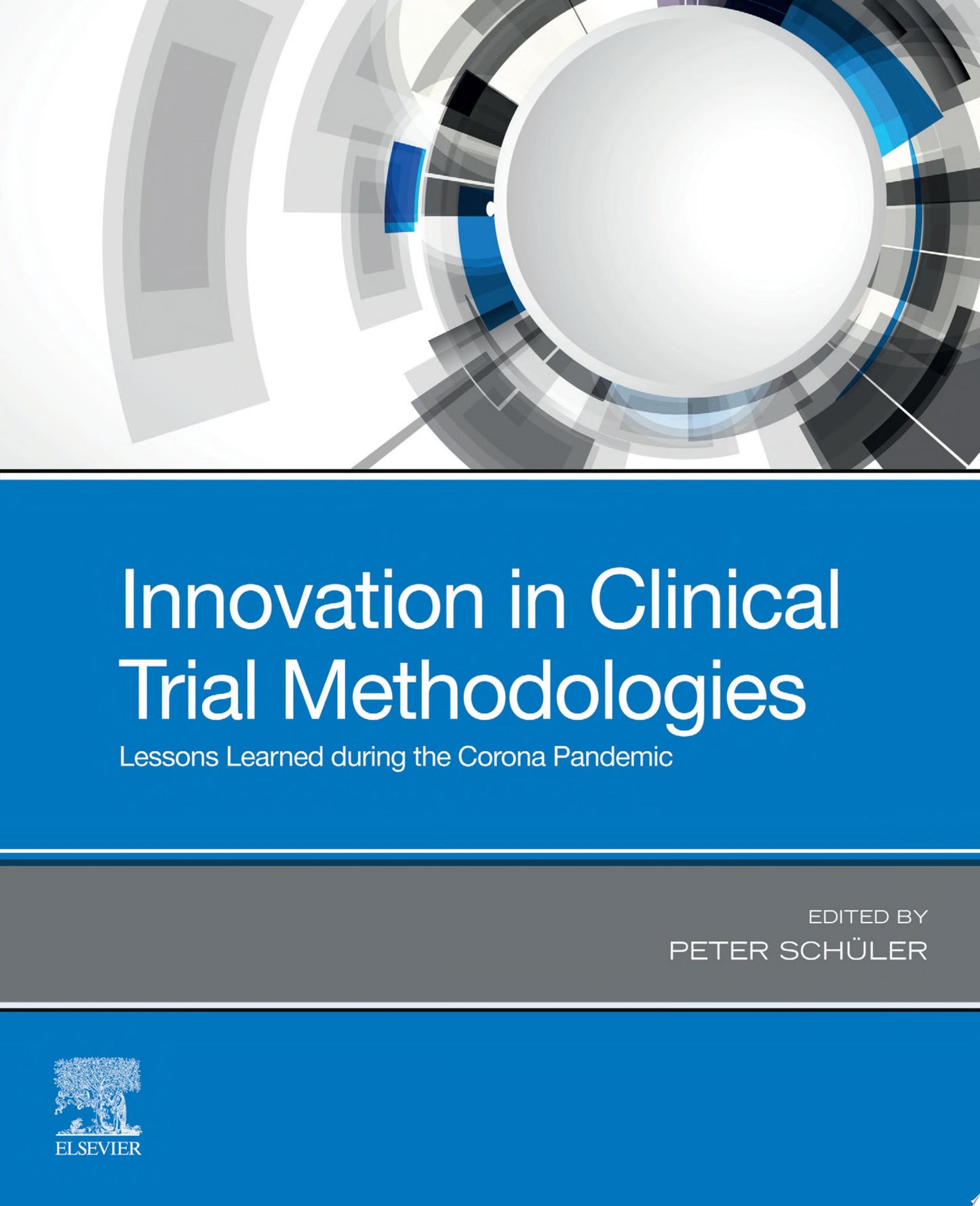 Innovation in Clinical Trial Methodologies: Lessons Learned during the Corona Pandemic