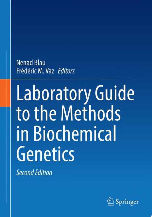 Laboratory Guide to the Methods in Biochemical Genetics, 2nd Edition