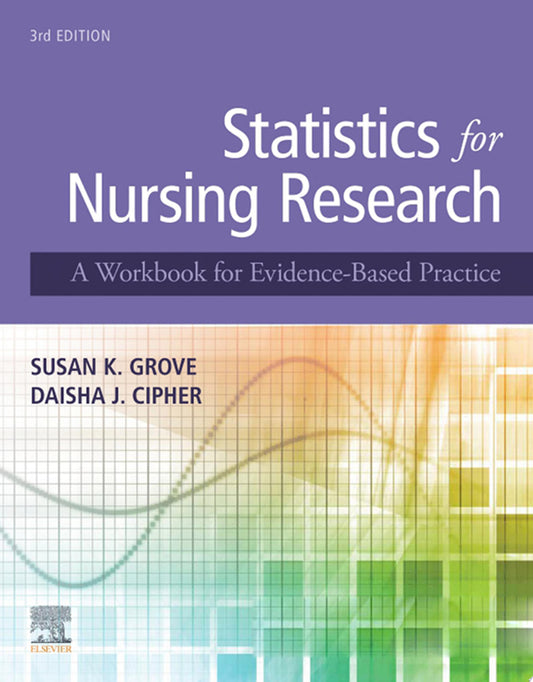 Statistics for Nursing Research: A Workbook for Evidence-Based Practice, 3rd Edition